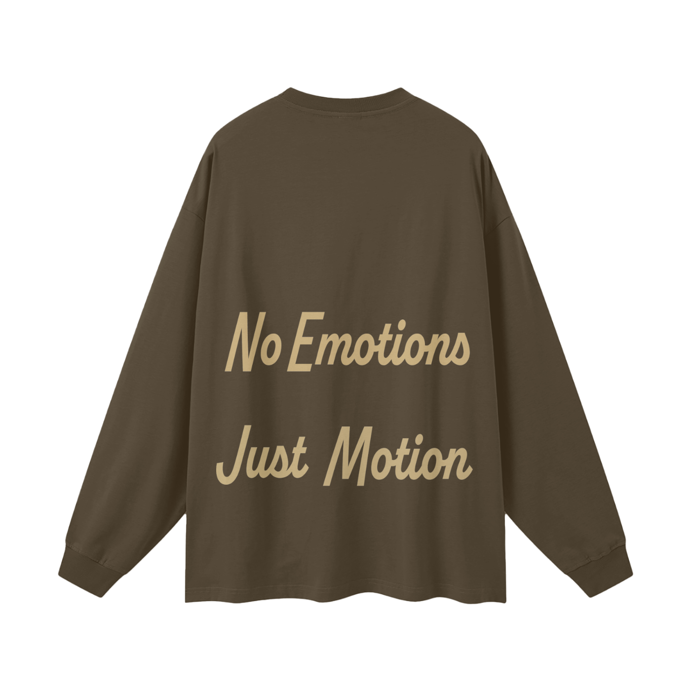 No Emotions Just Motion Heavyweight 100% Cotton Long Sleeve Tee