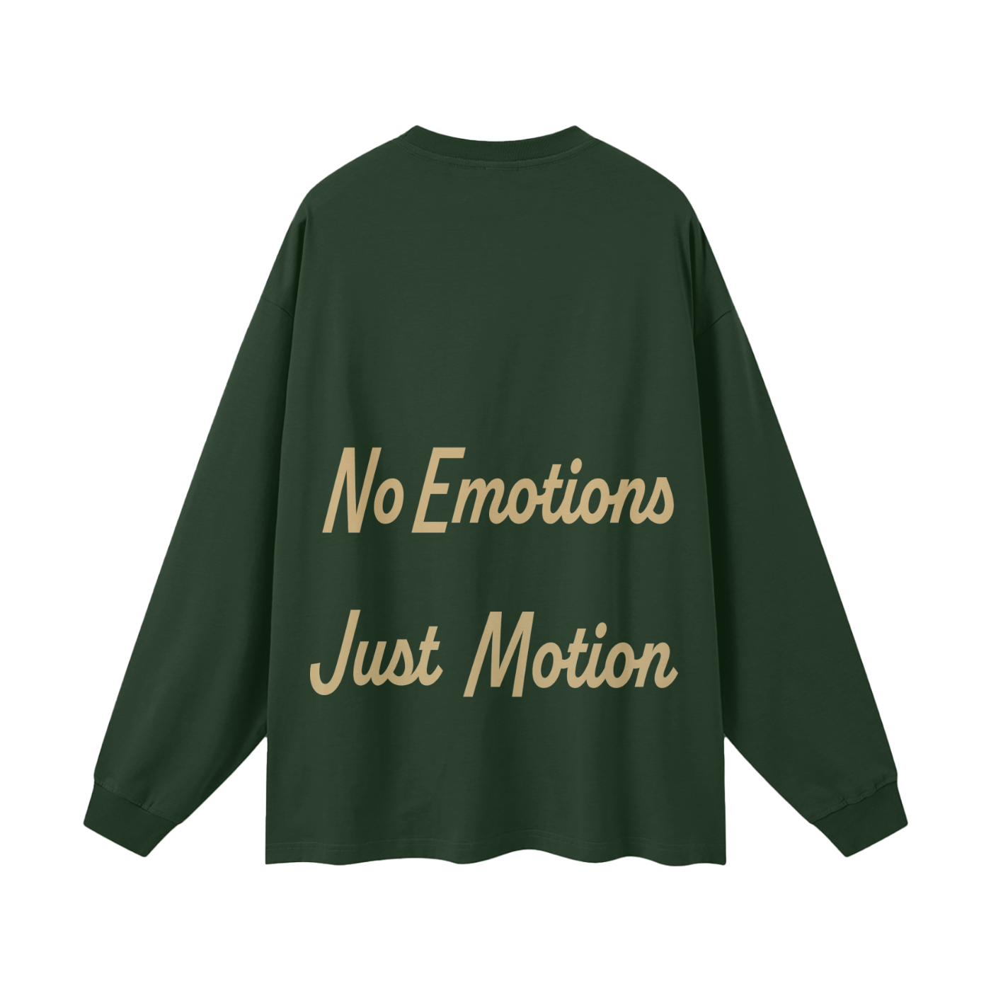 No Emotions Just Motion Heavyweight 100% Cotton Long Sleeve Tee